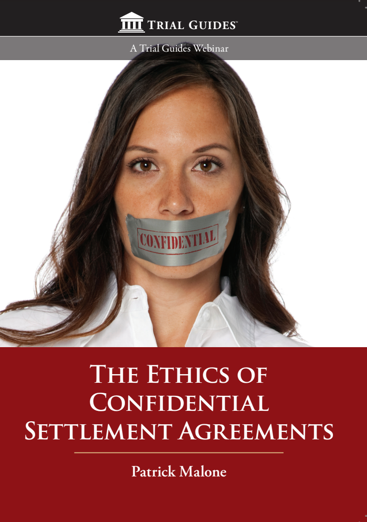 The Ethics Of Confidentiality Agreements Live Webinar CLE