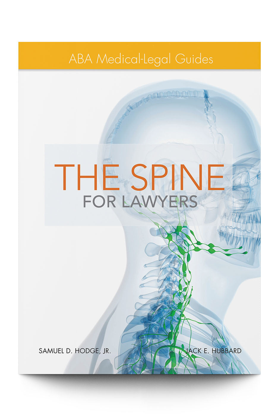 ABA Medical-Legal Guides: The Spine for Lawyers - Trial Guides