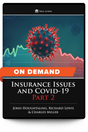 Insurance Issues and COVID-19, Part 2 - On Demand - Trial Guides