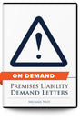 Premises Liability Demand Letters - On Demand - Trial Guides